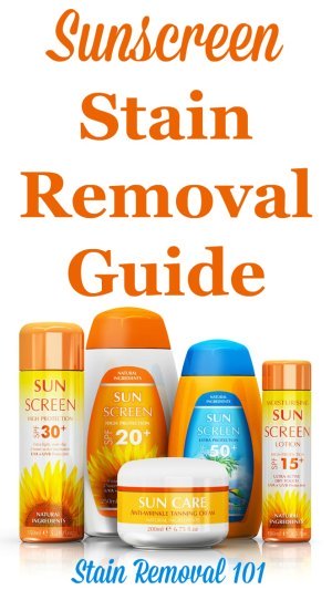 How to remove sunscreen stains from clothing, upholstery and carpet, with step by step instructions. Includes special instructions for removing the orangish spots some sunscreens cause {on Stain Removal 101} #SunscreenStains #SunscreenStainRemoval #StainRemoval