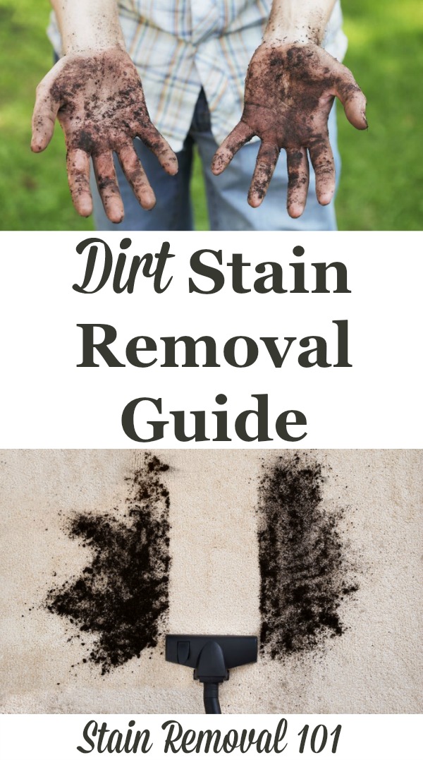 Dirt stain removal guide from clothing, upholstery, and carpet, with step by step instructions {on Stain Removal 101} #DirtStainRemoval #DirtStains #StainRemovalGuide