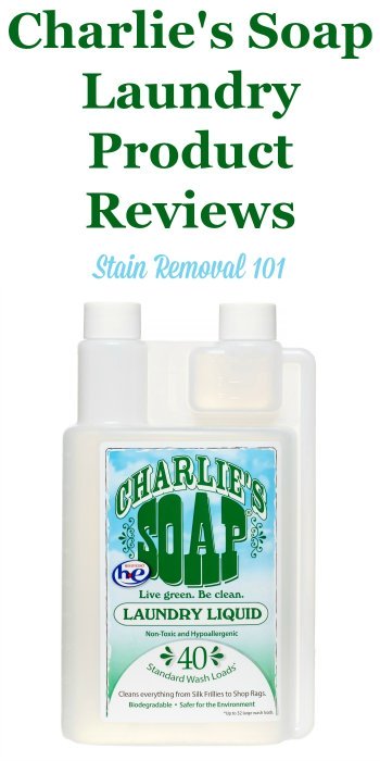 Here is a comprehensive guide all about Charlie's Soap laundry detergent and other products, including reviews and ratings of this laundry supply in a variety of formulas and varieties {on Stain Removal 101}