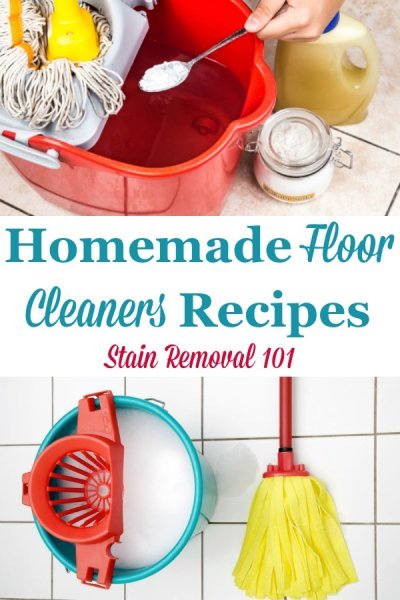 Here is a round up of homemade floor cleaners recipes for various types of flooring {on Stain Removal 101} #HomemadeFloorCleaner #DIYFloorCleaner #FloorCleanerRecipes