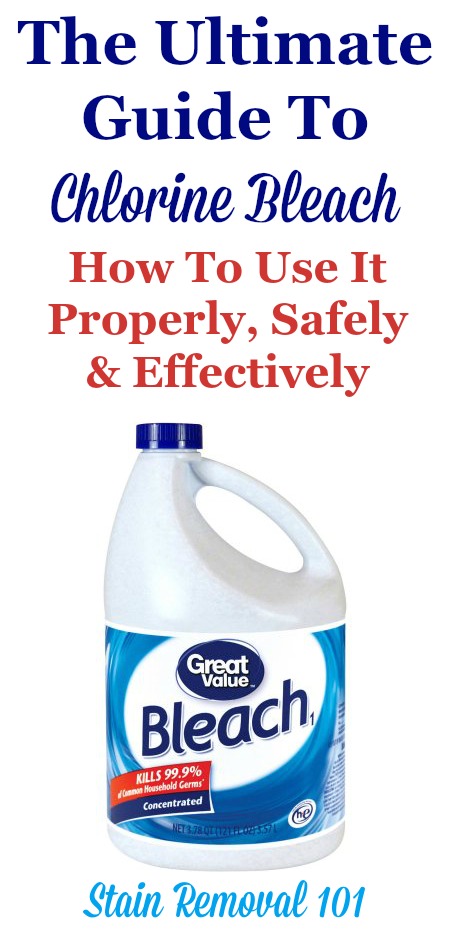 The Ultimate Guide To Chlorine Bleach Use It Properly Safely 