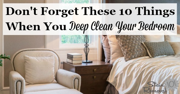 Don T Forget These 10 Things When You Deep Clean Your Bedroom