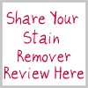 share your stain remover review here