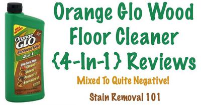 Orange Glo Wood Floor Cleaner & Polish Reviews: Mixed To Negative